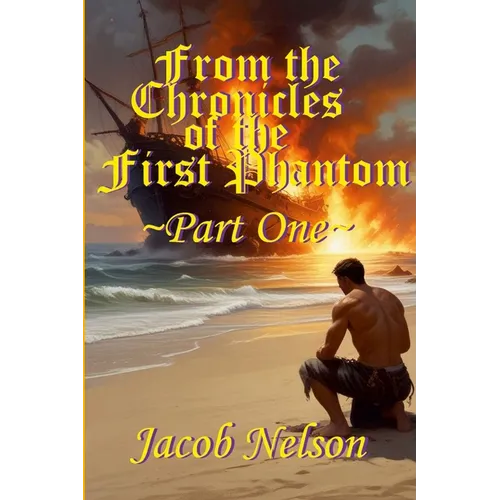 From the Chronicles of the First Phantom - Part One