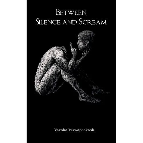 Between Silence And Scream