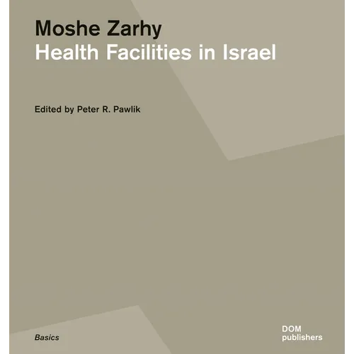 Moshe Zarhy, Health Facilities in Israel