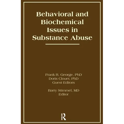 Behavioral and Biochemical Issues in Substance Abuse