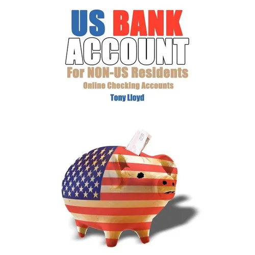 US Bank Account For NON-US Residents: Online Checking Accounts