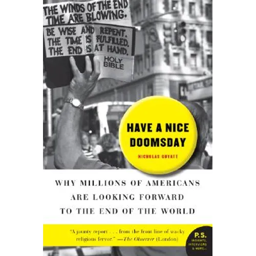 Have a Nice Doomsday: Why Millions of Americans Are Looking Forward to the End of the World