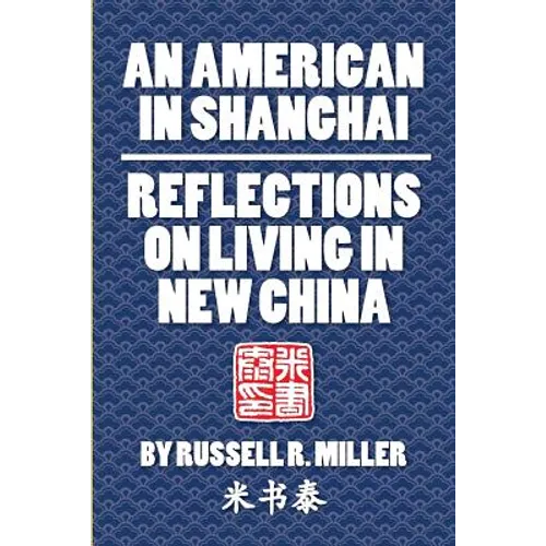 An American in Shanghai: Reflections on Living in New China