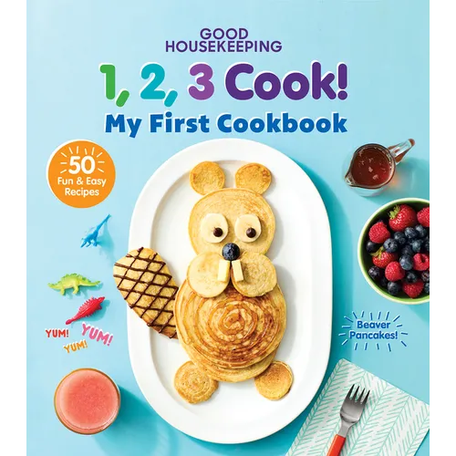 Good Housekeeping 123 Cook!: My First Cookbook