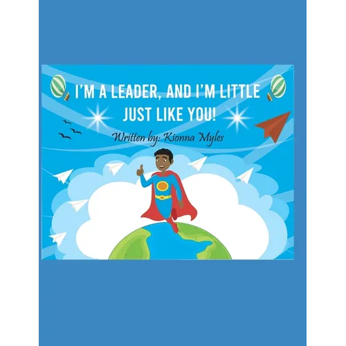 I'm a Leader, and I'm Little Just Like You!