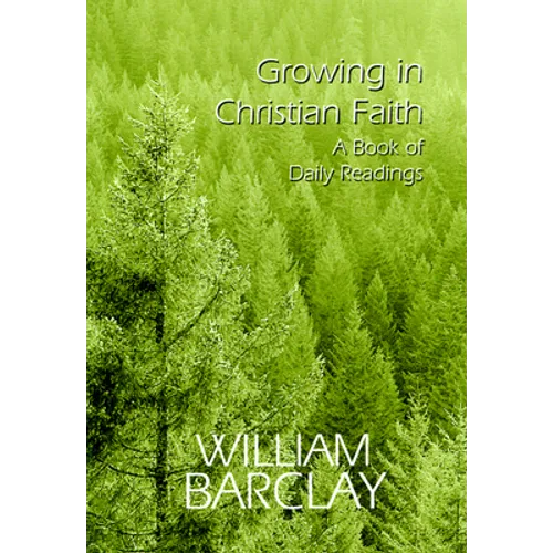 Growing in Christian Faith: A Book of Daily Readings