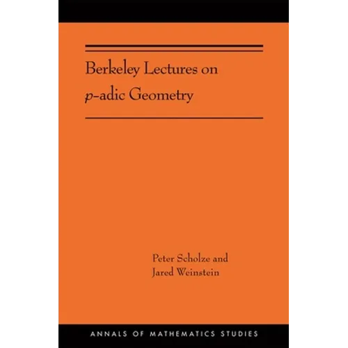 Berkeley Lectures on P-Adic Geometry