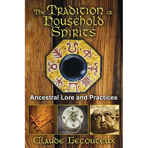 The Tradition of Household Spirits: Ancestral Lore and Practices