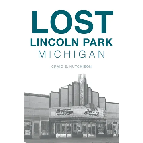 Lost Lincoln Park, Michigan