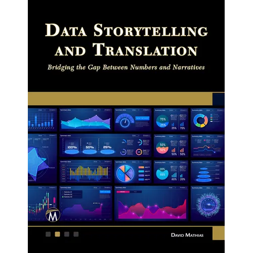 Data Storytelling and Translation: Bridging the Gap Between Numbers and Narratives