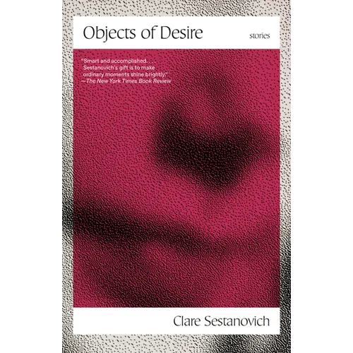 Objects of Desire: Stories