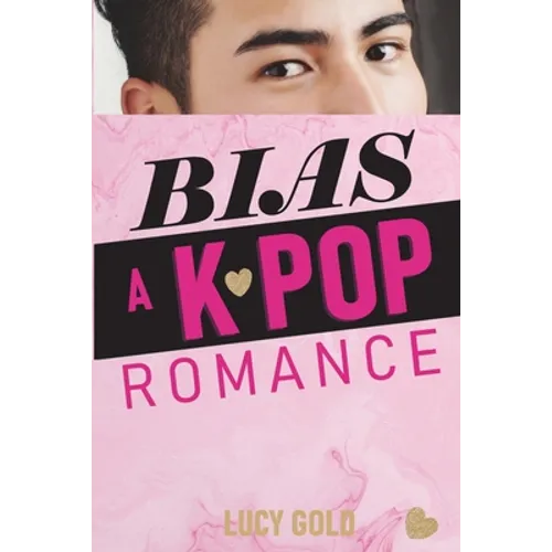 Bias - A K-pop Romance