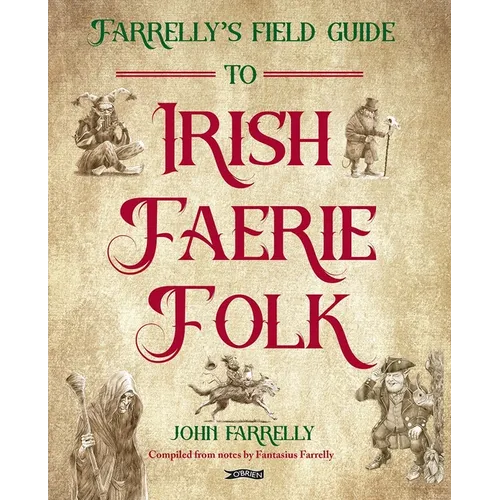 Farrelly's Field Guide to Irish Faerie Folk