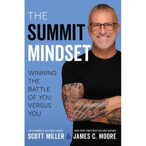 The Summit Mindset: Winning the Battle of You Versus You