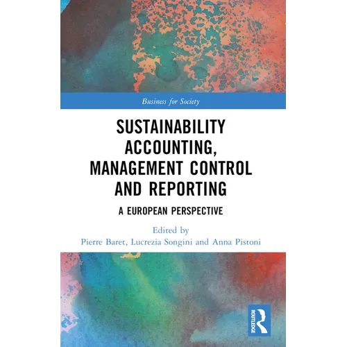 Sustainability Accounting, Management Control and Reporting: A European Perspective