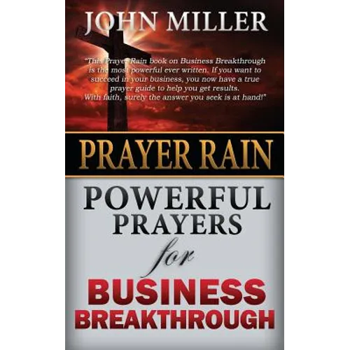 Prayer Rain: Powerful Prayers For Business Breakthrough