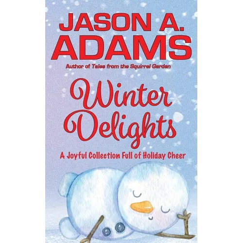 Winter Delights: A Holiday Collection of Snow-Covered Stories