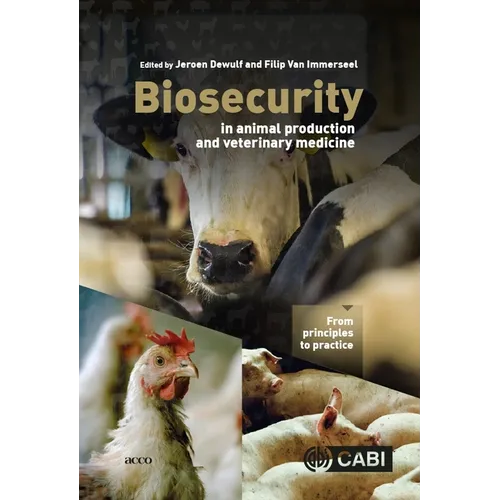 Biosecurity in Animal Production and Veterinary Medicine: From Principles to Practice