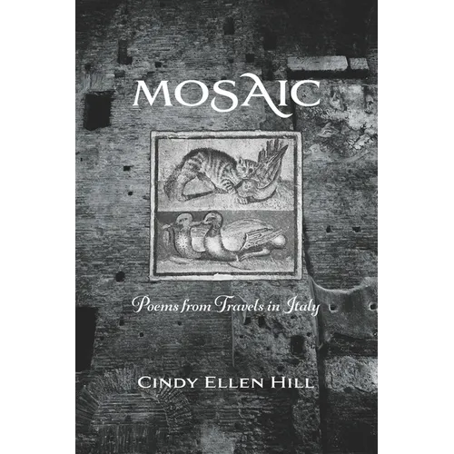 Mosaic: Poems from Travels in Italy