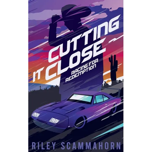 Cutting it Close: Racing for Redemption
