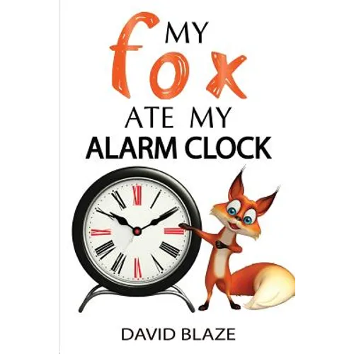 My Fox Ate My Alarm Clock
