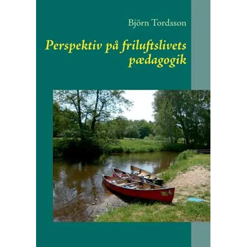 Perspektiv på friluftslivets pædagogik
