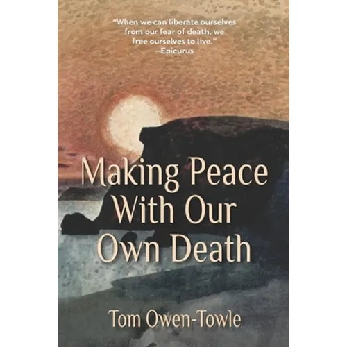 Making Peace with Our Own Death