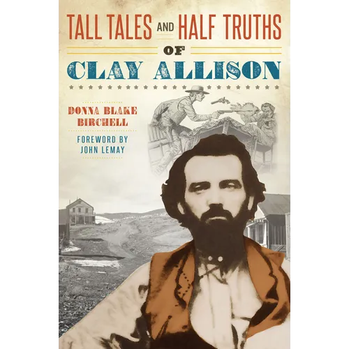 Tall Tales and Half Truths of Clay Allison