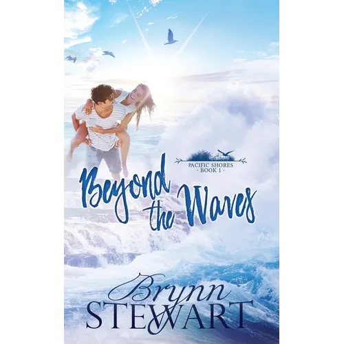 Beyond the Waves: A Contemporary Christian Small Beach Town Romance