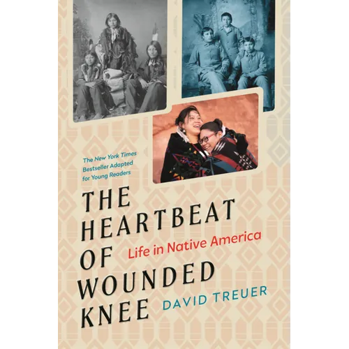Heartbeat of Wounded Knee: Life in Native America