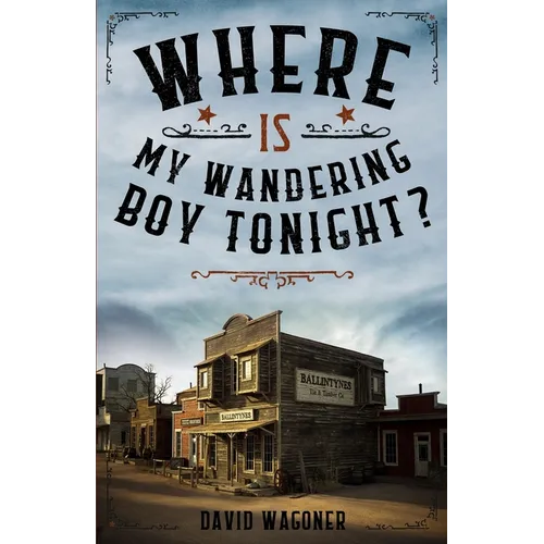 Where is My Wandering Boy Tonight?