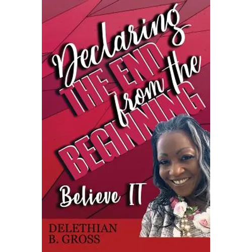 Declaring the End from the Beginning: Believe IT