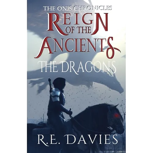 Reign of the Ancients: Part 2: The Dragons