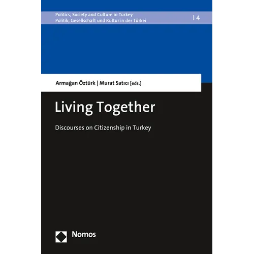 Living Together: Discourses on Citizenship in Turkey