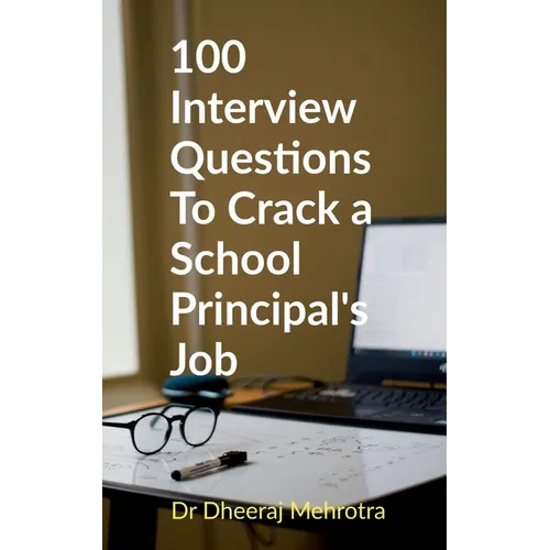 100 Interview Questions To Crack a School Principal's Job