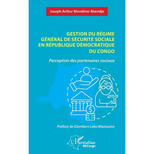 Gestion du régime général de sécurité sociale en République Démocratique du Congo: Perception des partenaires sociaux