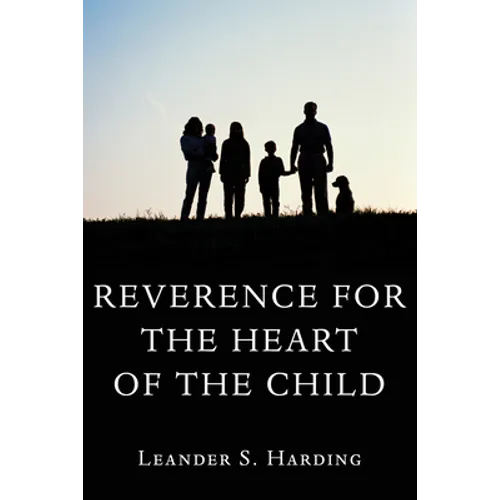Reverence for the Heart of the Child