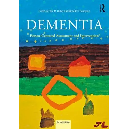 Dementia: Person-Centered Assessment and Intervention