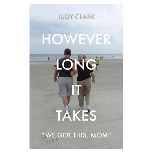 However Long It Takes: "We got this, Mom"