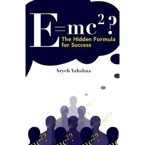 E=mc2: The Hidden Formula for Success