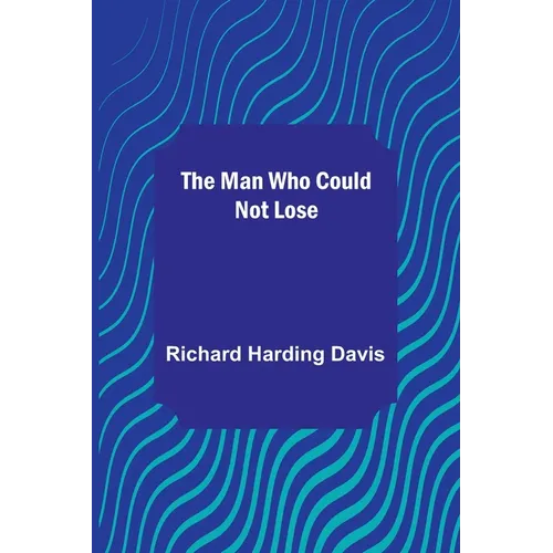 The Man Who Could Not Lose