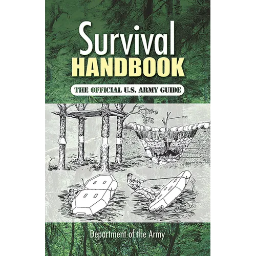 Survival Handbook: The Official U.S. Army Guide