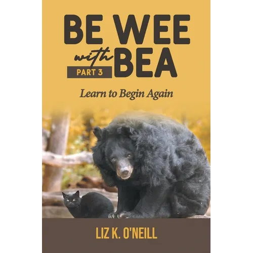 Be Wee with Bea 3: Learn to Begin Again