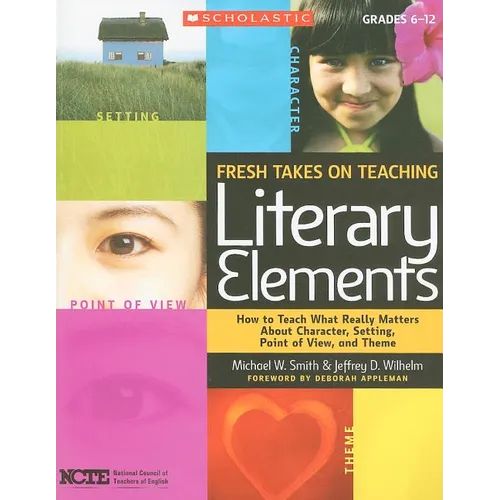 Fresh Takes on Teaching Literary Elements