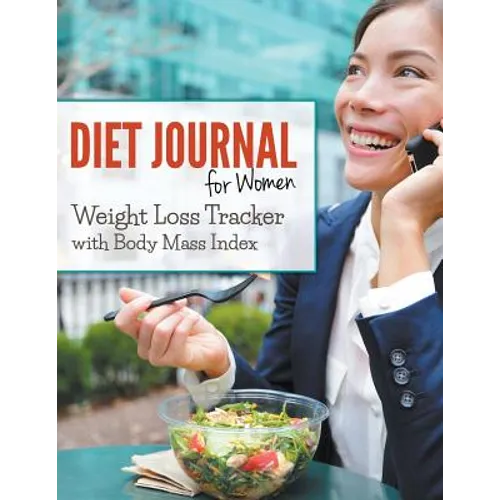 Diet Journal For Women: Weight Loss Tracker with Body Mass Index