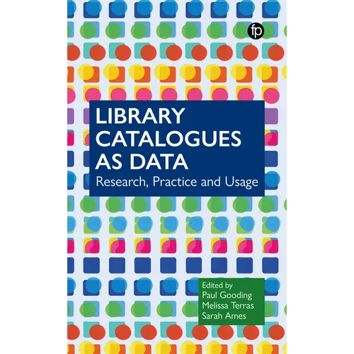 Library Catalogues as Data: Research, Practice and Usage