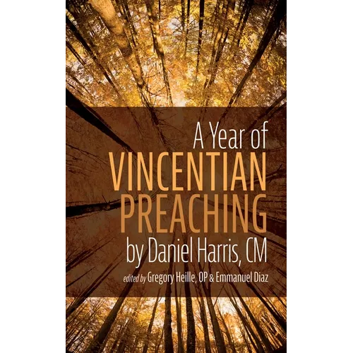 A Year of Vincentian Preaching by Daniel Harris, CM