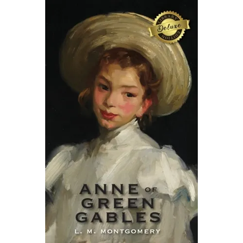 Anne of Green Gables (Deluxe Library Edition)