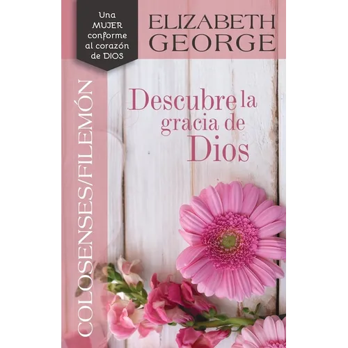 Colosenses /Filemón: Descubre La Gracia de Dios