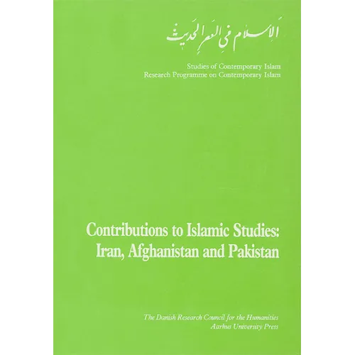 Contributions to Islamic Studies: Iran, Afghanistan and Pakistan